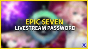 epic seven chest password|Epic Seven (E7) Password Codes September 2023